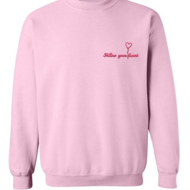 Follow Your Heart Sweatshirt